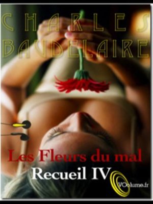 cover image of Les Fleurs du Mal - Recueil 4 - 10 poèmes
